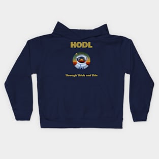 HODL Through Thick And Thin Kids Hoodie